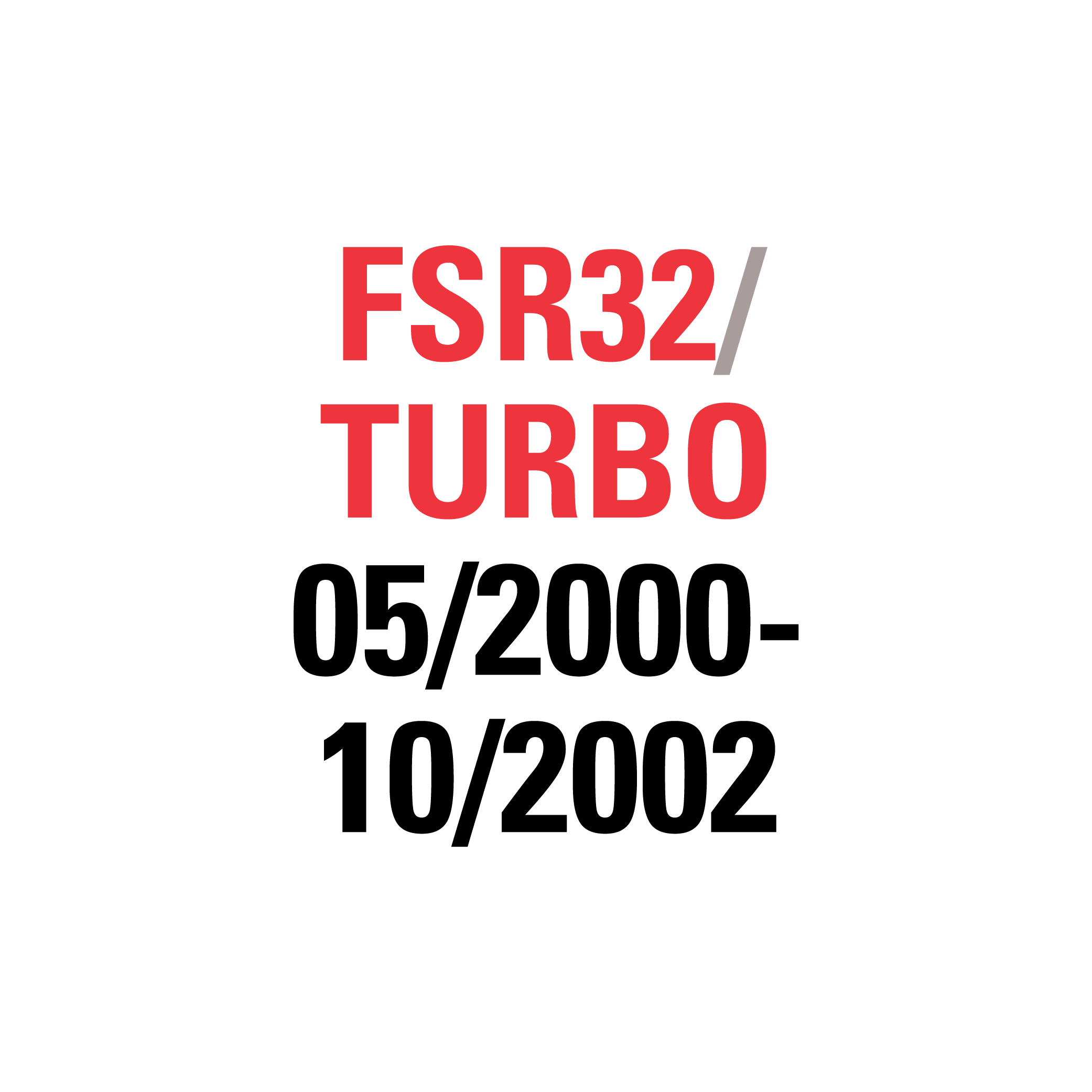 FSR32 TURBO 05/2000-10/2002